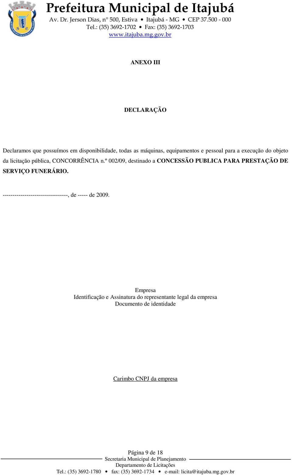 º 002/09, destinado a CONCESSÃO PUBLICA PARA PRESTAÇÃO DE SERVIÇO FUNERÁRIO.