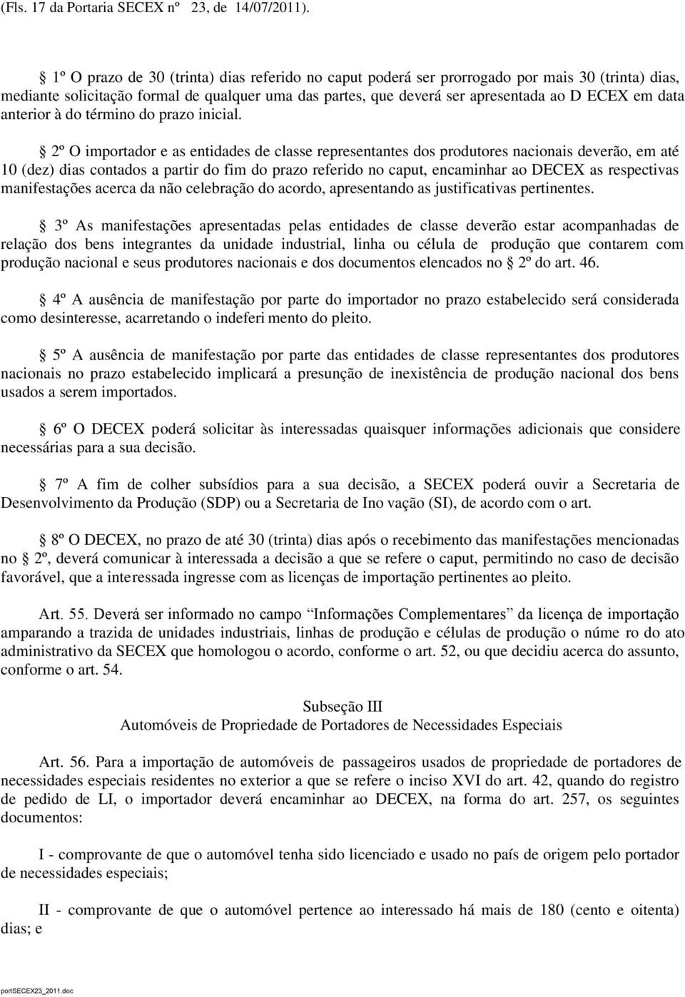 anterior à do término do prazo inicial.