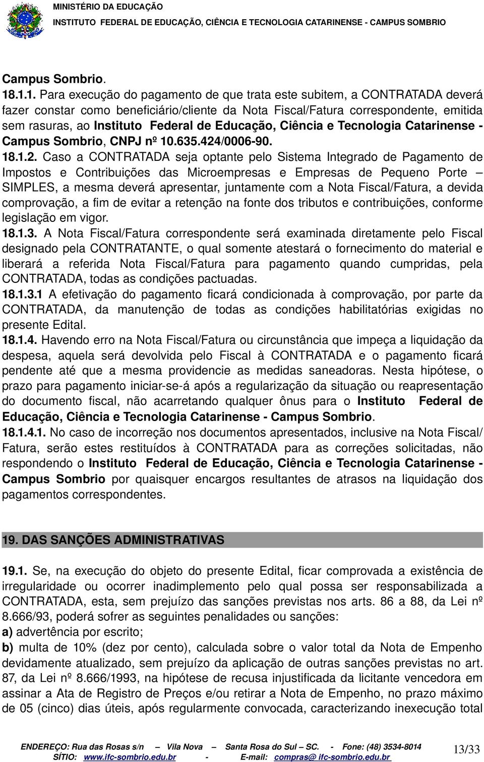 de Educação, Ciência e Tecnologia Catarinense Campus Sombrio, CNPJ nº 10.635.424