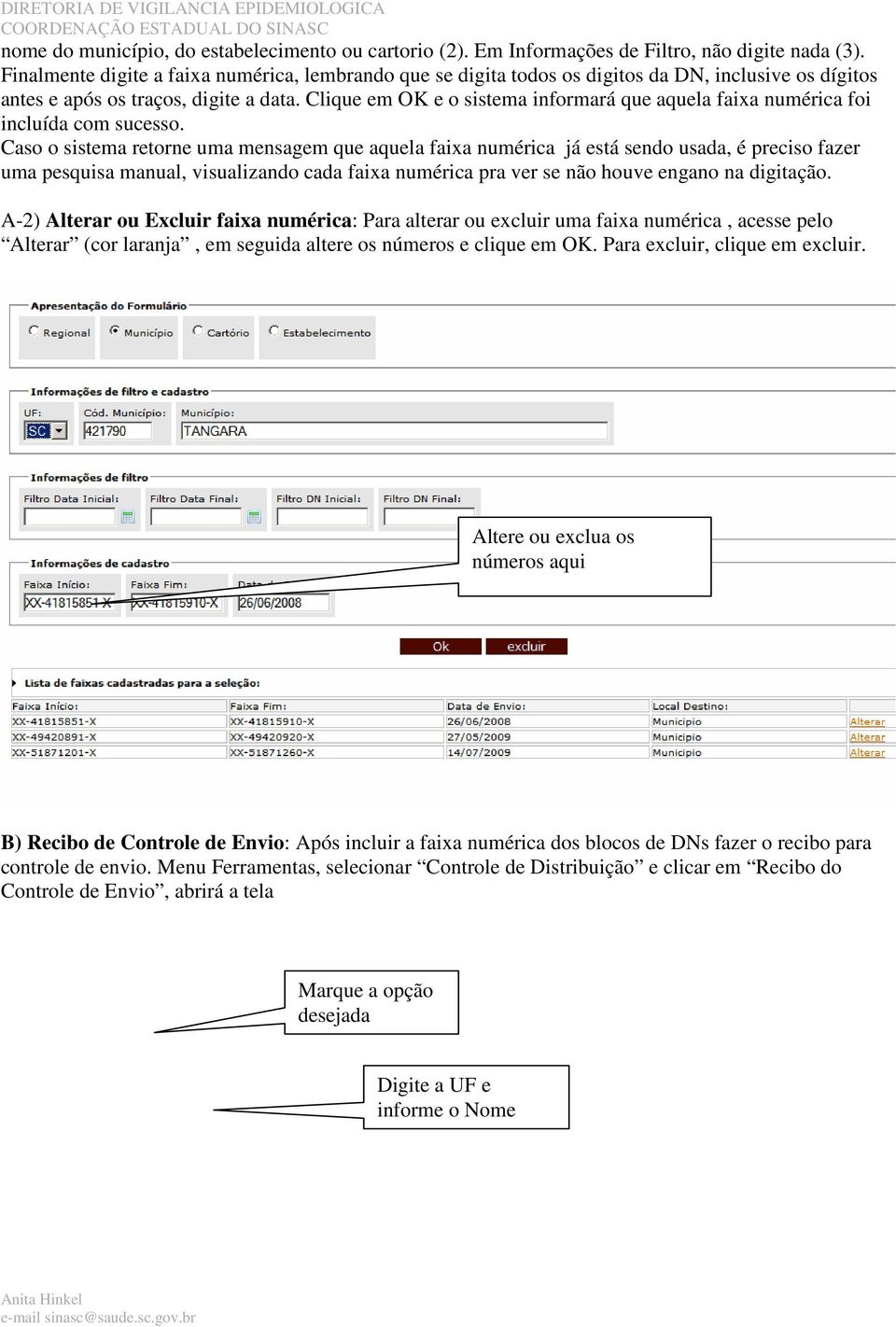 Clique em OK e o sistema informará que aquela faixa numérica foi incluída com sucesso.