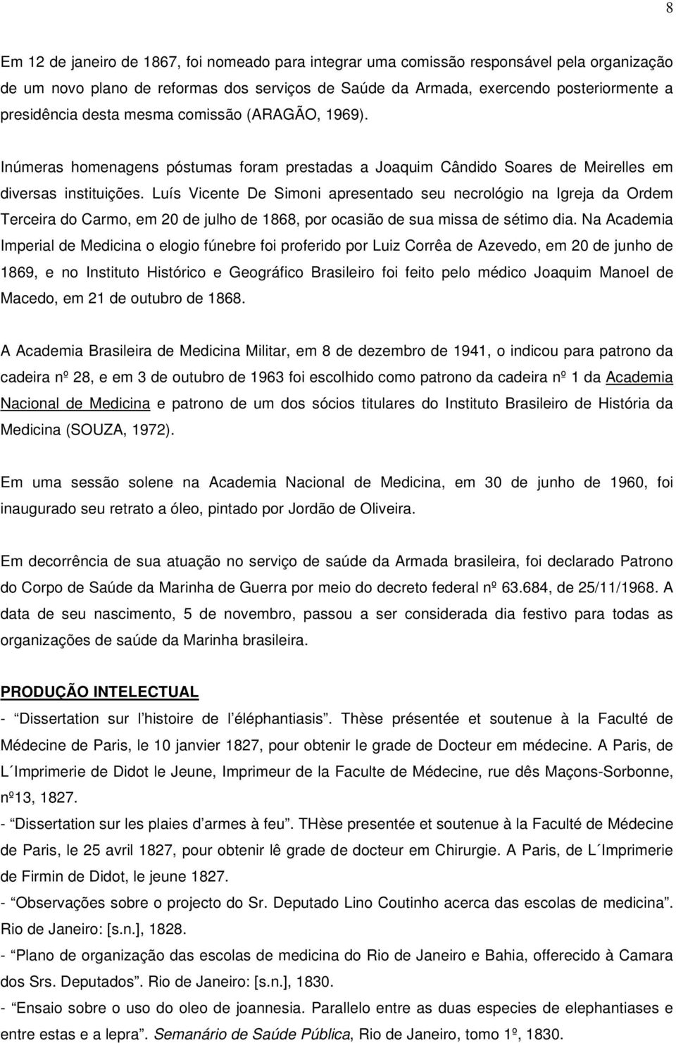 Luís Vicente De Simoni apresentado seu necrológio na Igreja da Ordem Terceira do Carmo, em 20 de julho de 1868, por ocasião de sua missa de sétimo dia.