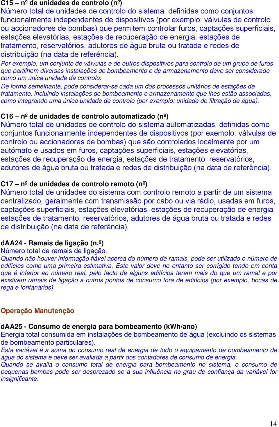 ou tratada e redes de distribuição (na data de referência).