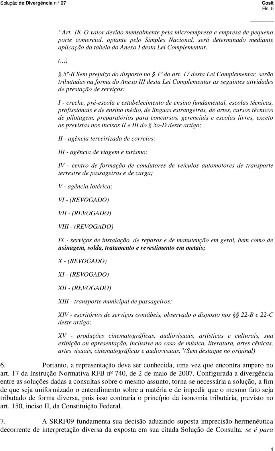 5º-B Sem prejuízo do disposto no 1º do art.