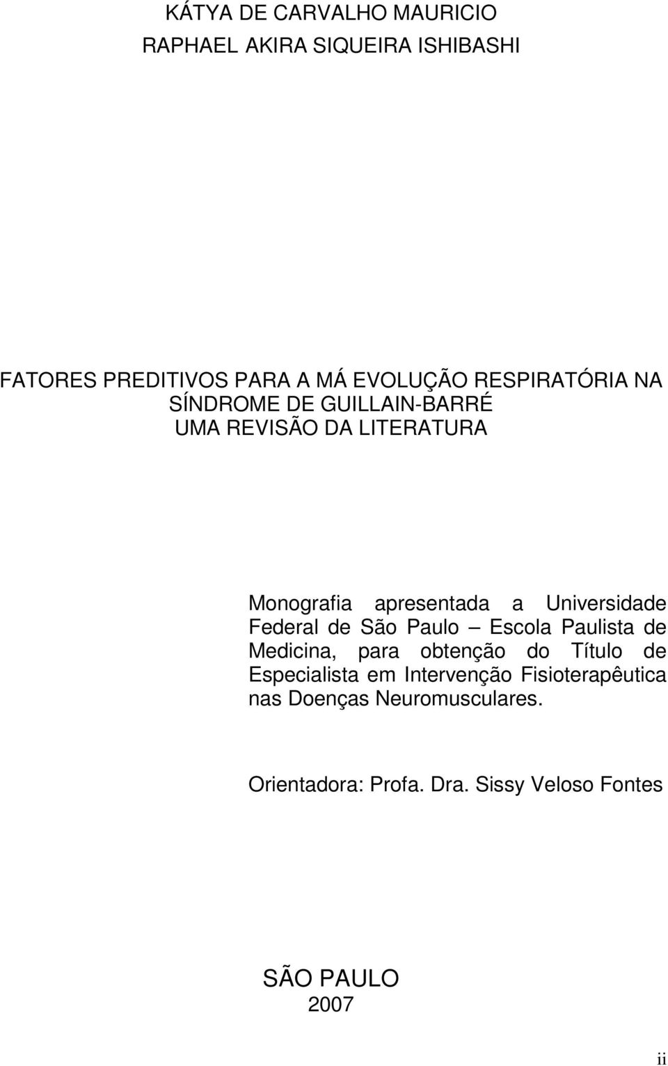 Universidade Federal de São Paulo Escola Paulista de Medicina, para obtenção do Título de Especialista