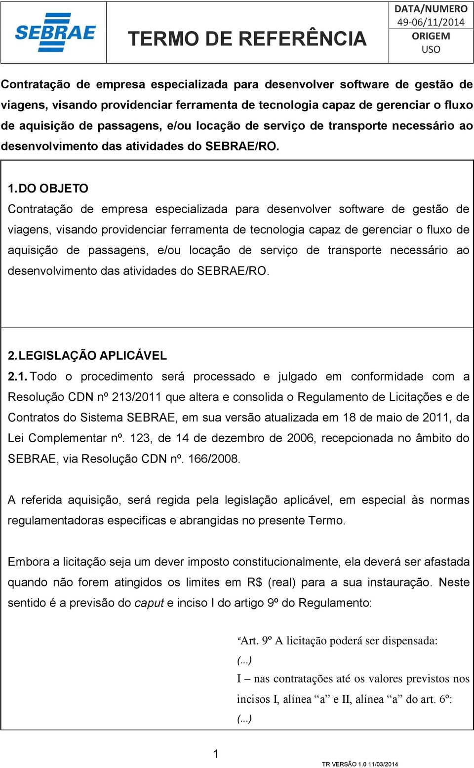 LEGISLAÇÃO APLICÁVEL 2.1.