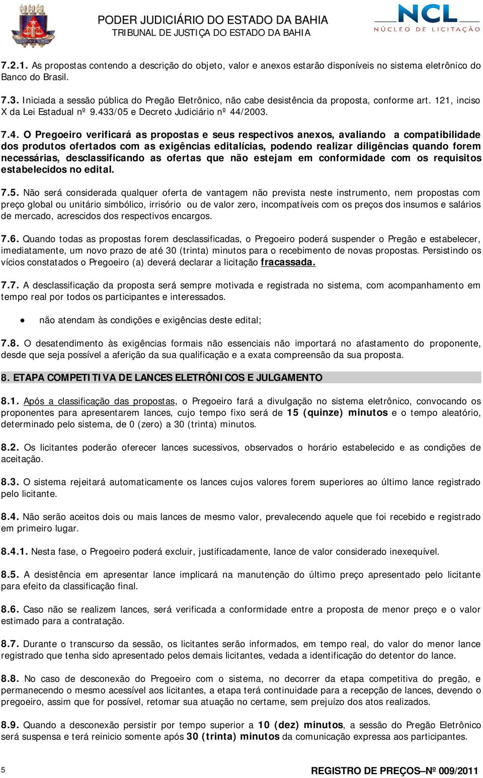 3/05 e Decreto Judiciário nº 44