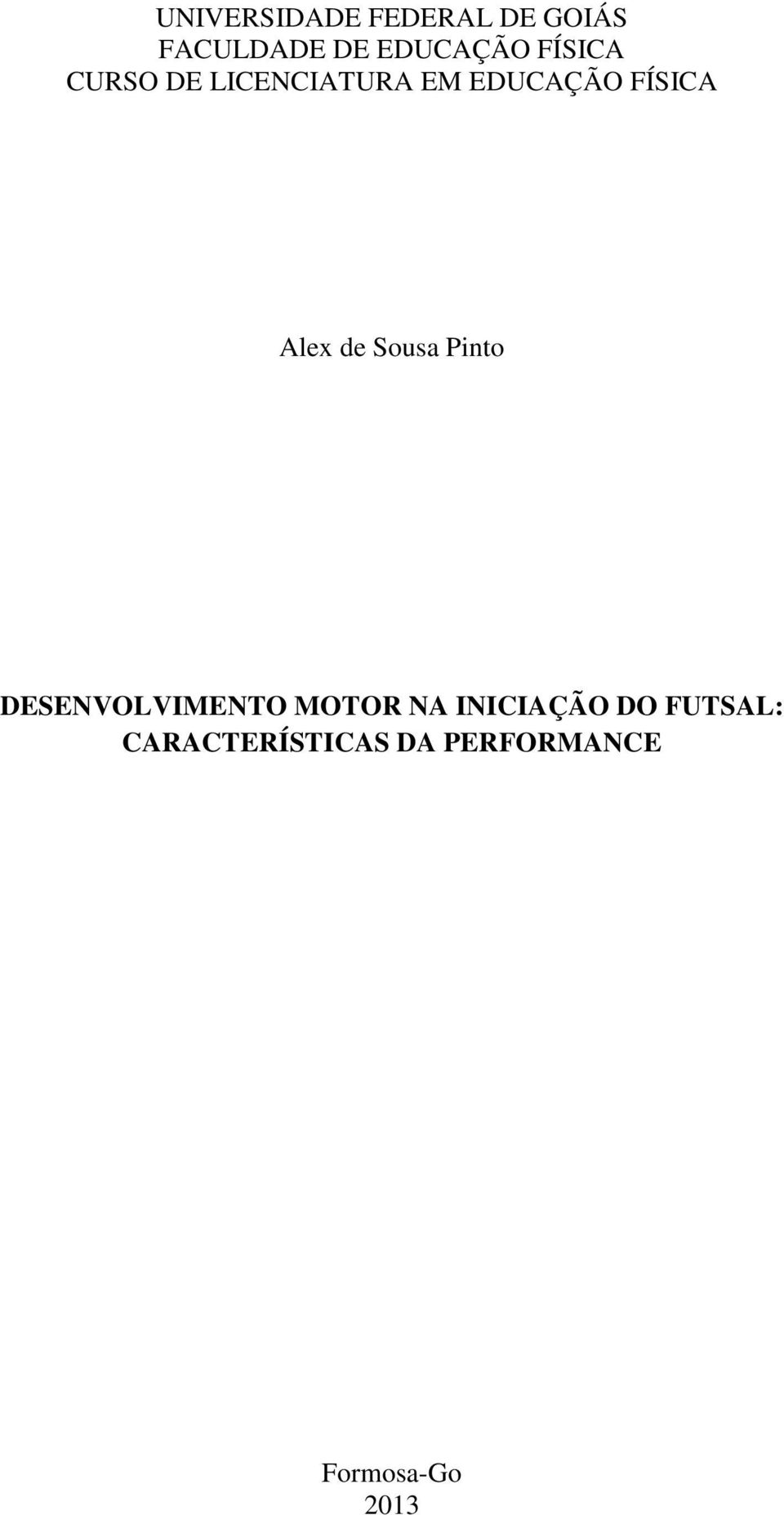 de Sousa Pinto DESENVOLVIMENTO MOTOR NA INICIAÇÃO DO