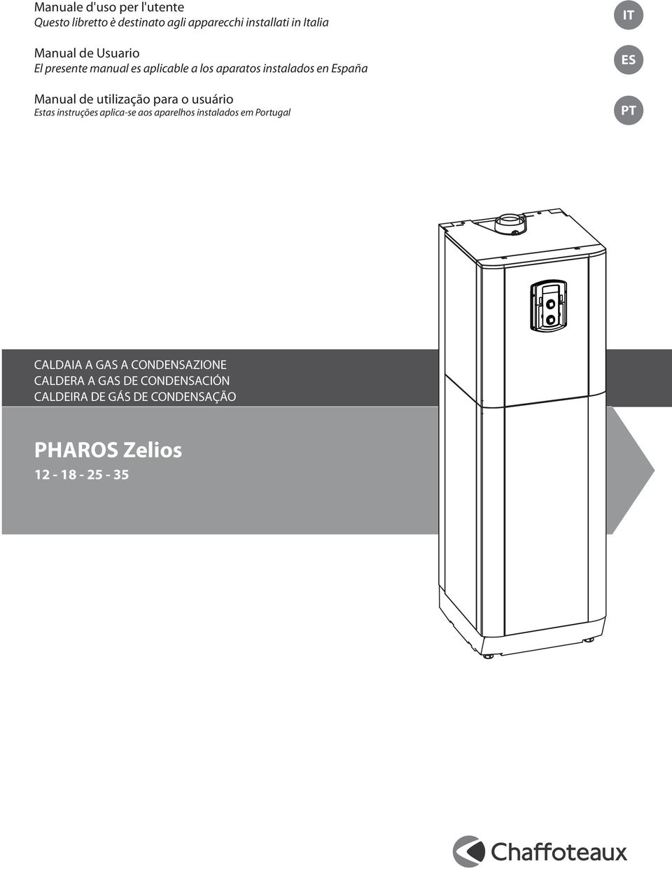 o usuário Estas instruções aplica-se aos aparelhos instalados em Portugal NL IT ES PT CALDAIA A GAS A