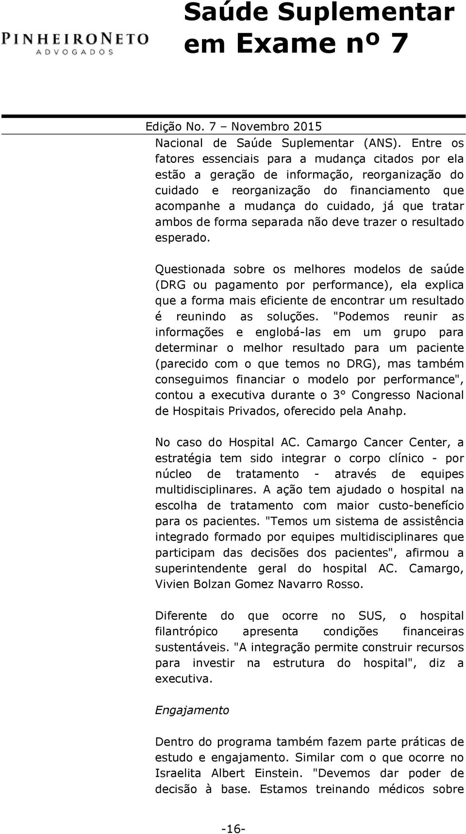 ambos de forma separada não deve trazer o resultado esperado.