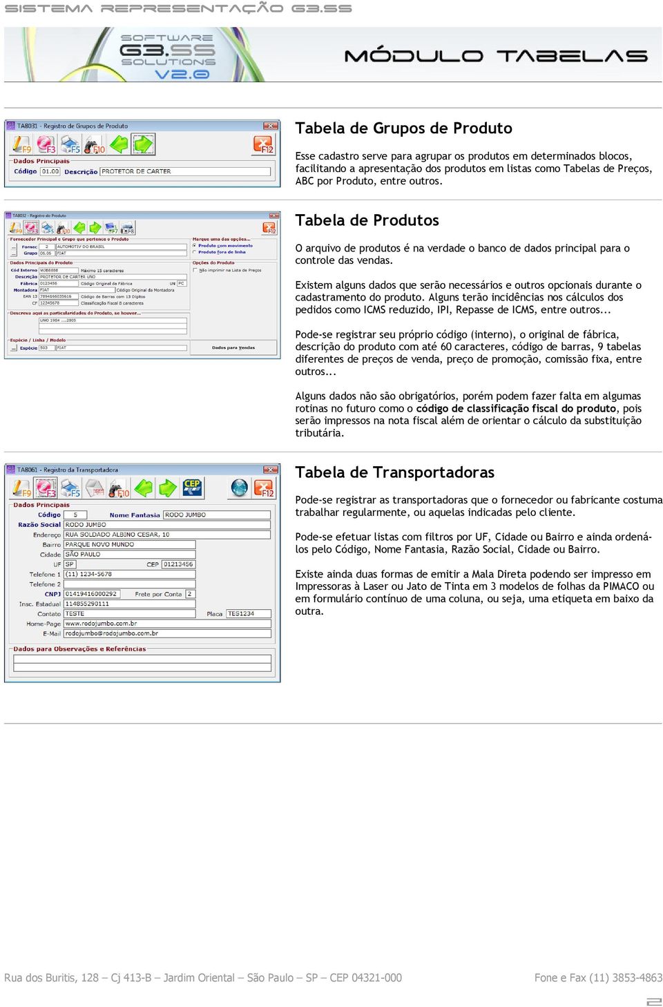 Existem alguns dados que serão necessários e outros opcionais durante o cadastramento do produto.