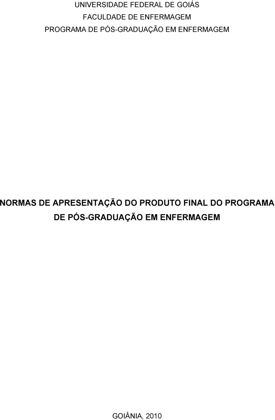 ENFERMAGEM NORMAS DE APRESENTAÇÃO DO PRODUTO