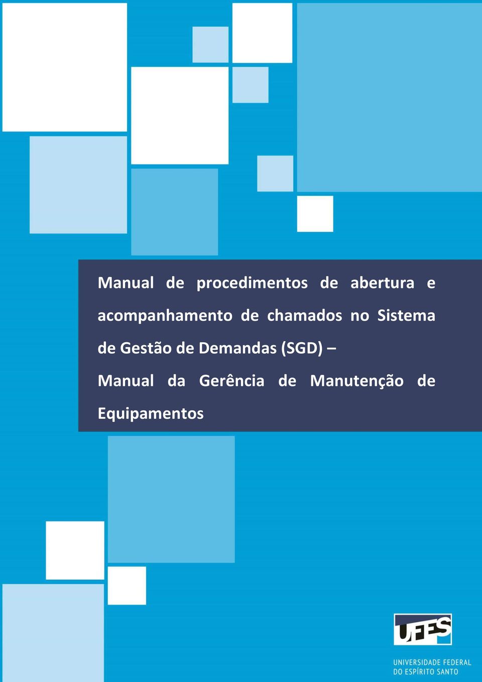 de Gestão de Demandas (SGD) Manual da