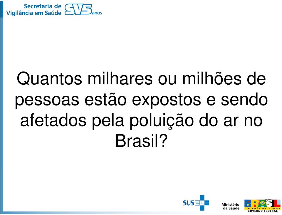 expostos e sendo afetados