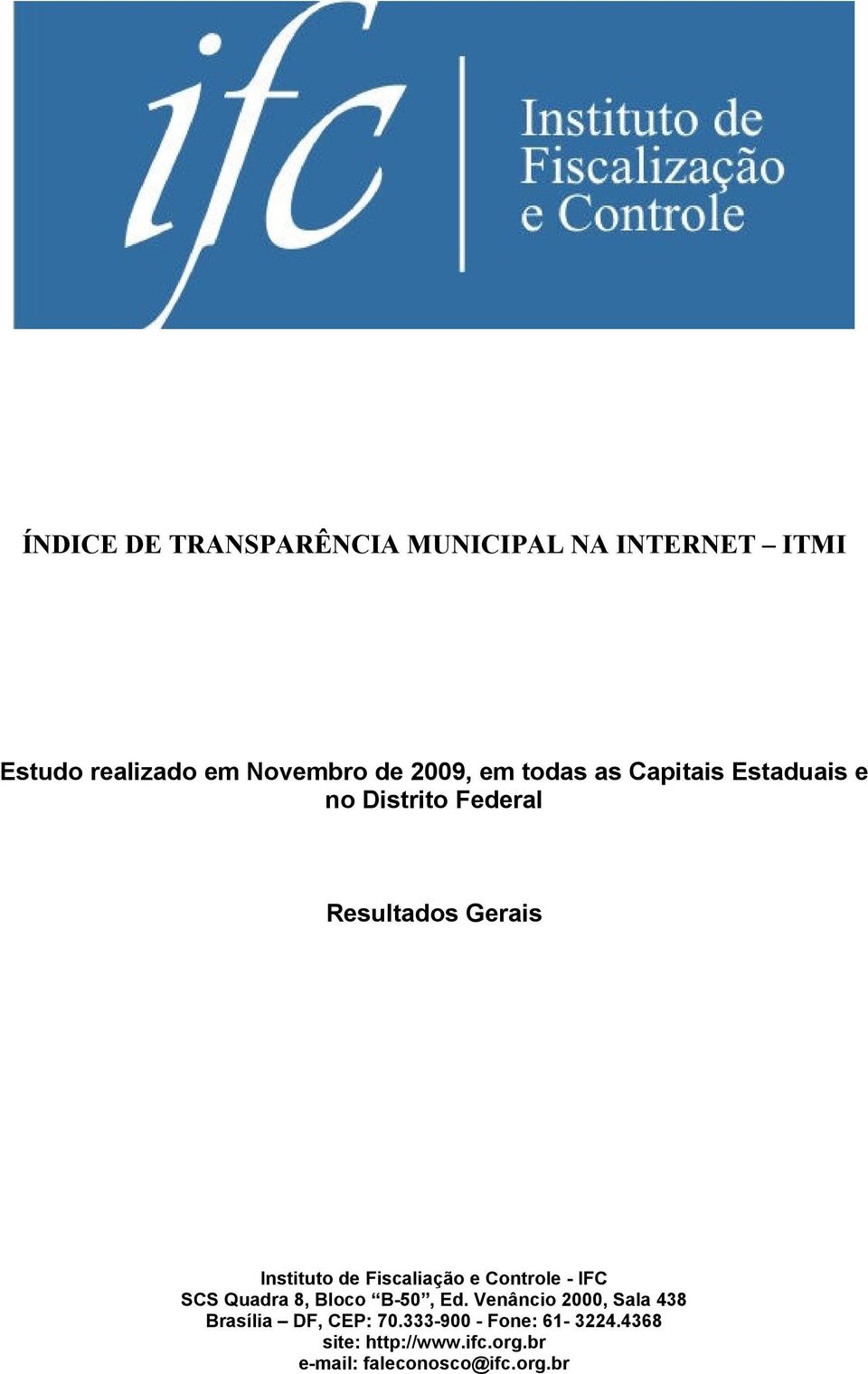 Fiscaliação e Controle - IFC SCS Quadra 8, Bloco B-50, Ed.