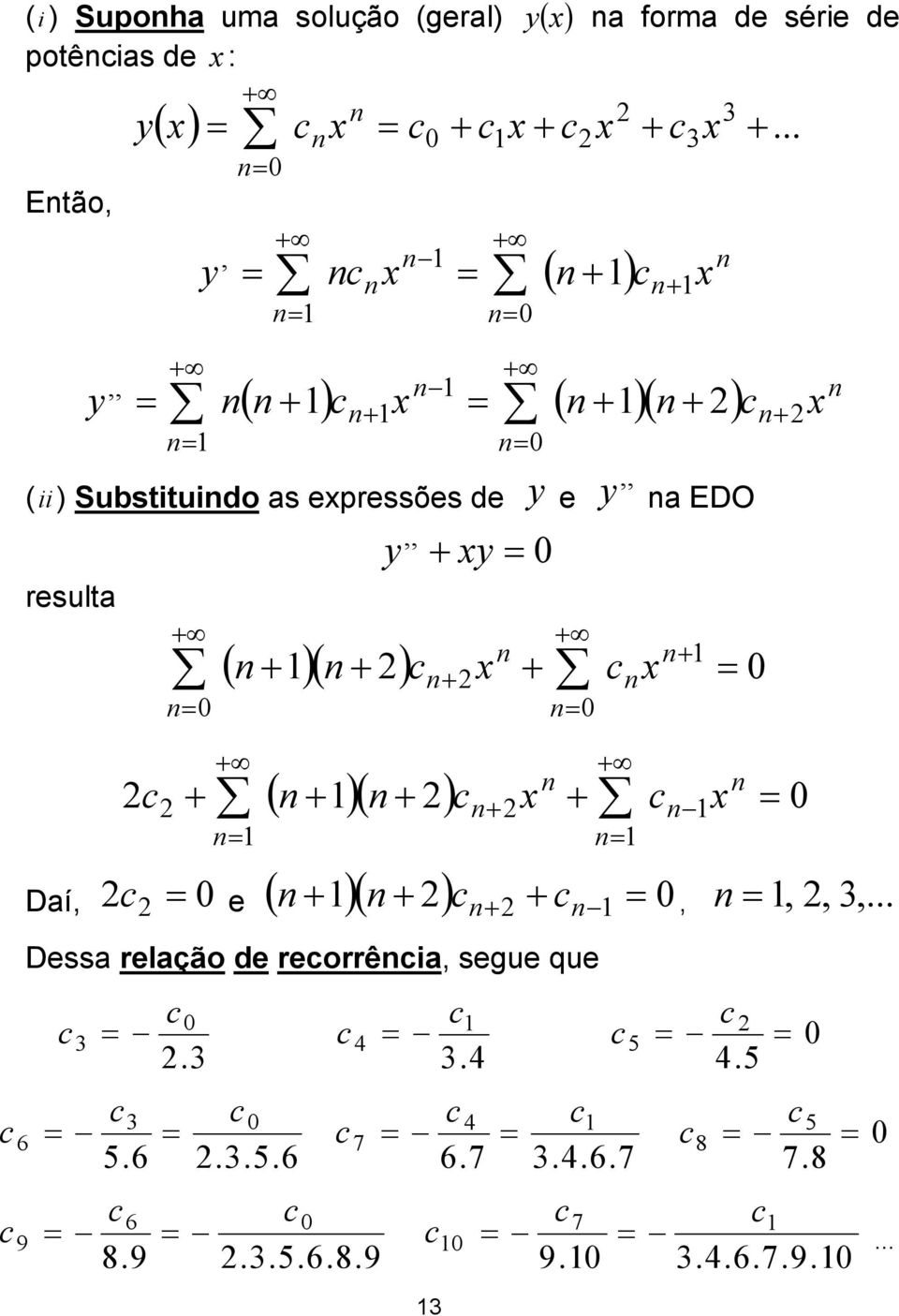 Daí + a EDO + + ( )( + ) + + + + + ( + )( + ) + 3 + + + + e ( )( ) Dessa relação