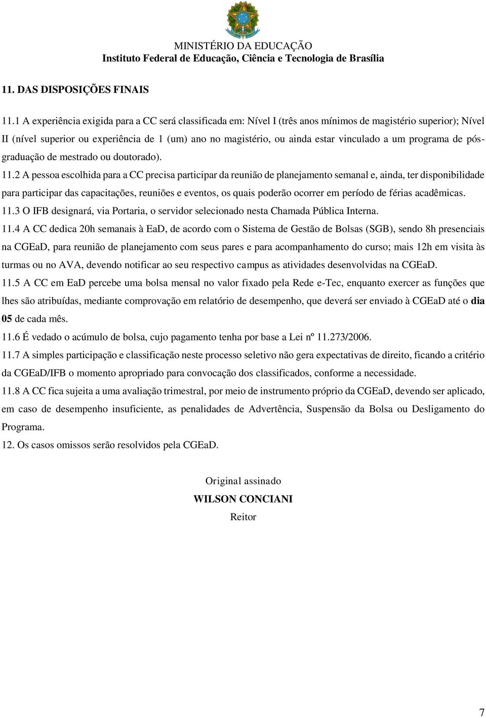 vinculado a um programa de pósgraduação de mestrado ou doutorado). 11.