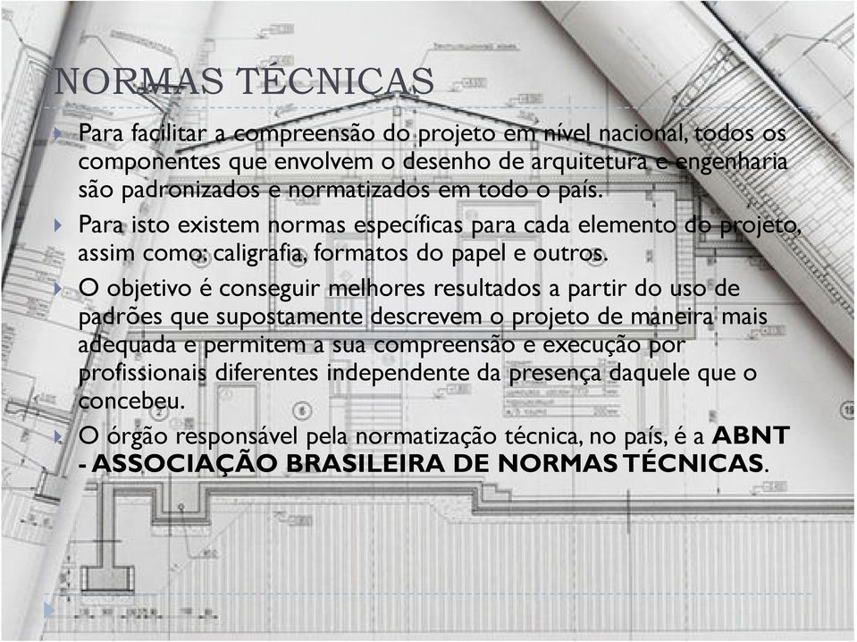 O objetivo é conseguir melhores resultados a partir do uso de padrões que supostamente descrevem o projeto de maneira mais adequada e permitem a sua compreensão e