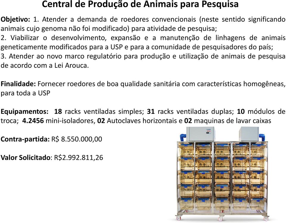 Atender ao novo marco regulatório para produção e utilização de animais de pesquisa deacordocomaleiarouca.