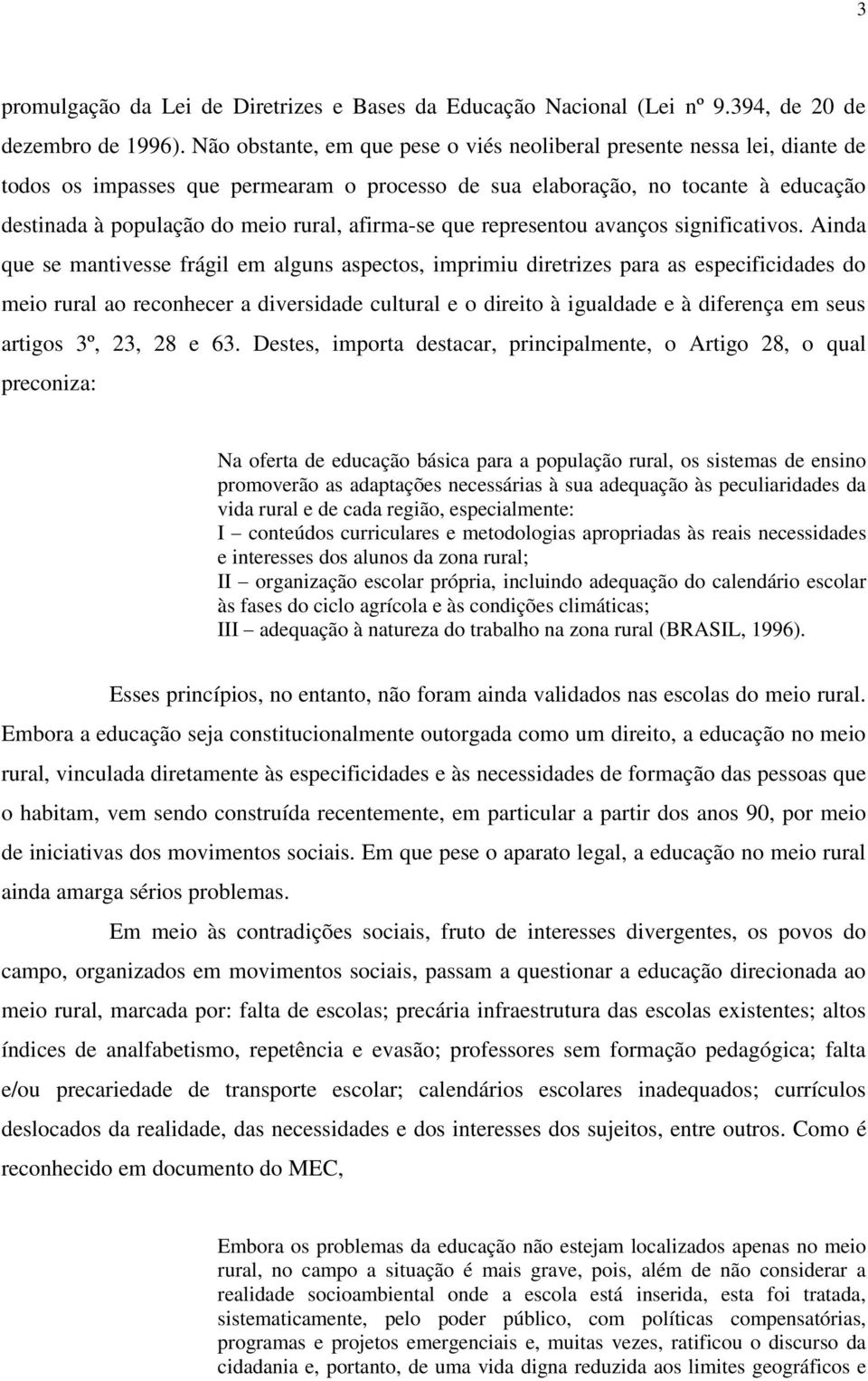 afirma-se que representou avanços significativos.