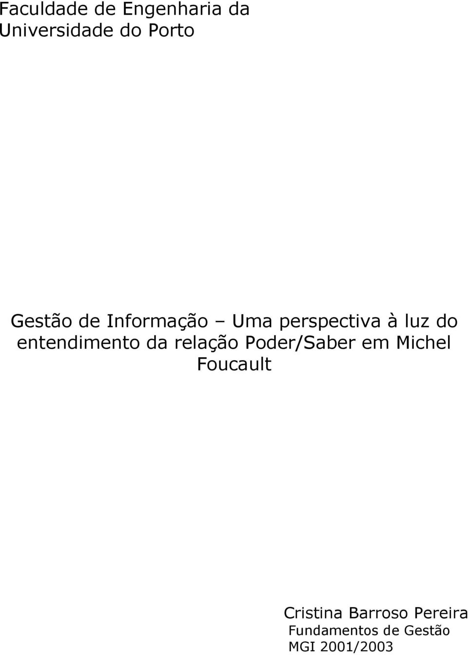 luz do entendimento da relação Poder/Saber em