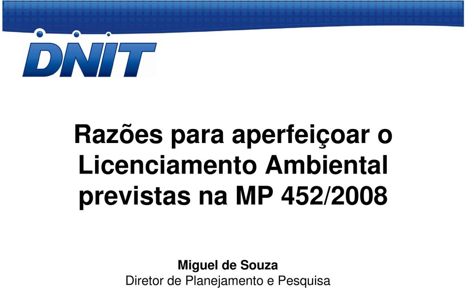 previstas na MP 452/2008 Miguel