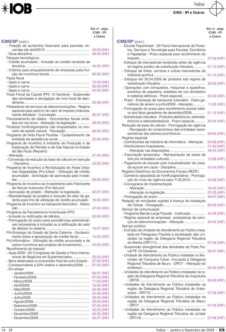 .. 06-02 (INF) Pauta fiscal - Gado e carne... 10-03 (INF) - Gado e carne... 20-03 (INF) - Gado e carne.