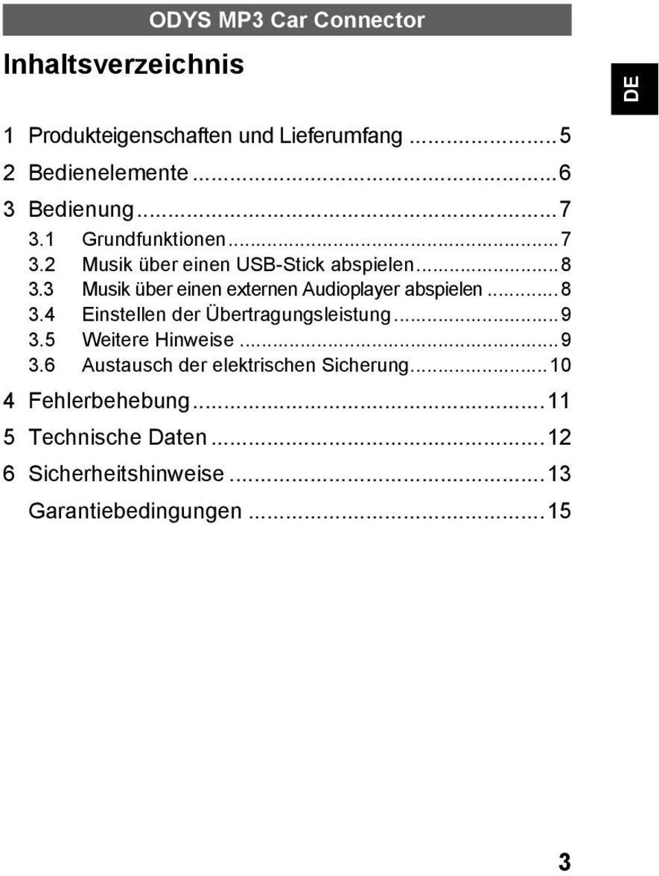 3 Musik über einen externen Audioplayer abspielen...8 3.4 Einstellen der Übertragungsleistung...9 3.