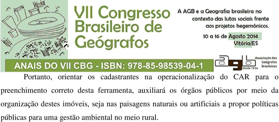 meio da organização destes imóveis, seja nas paisagens naturais ou