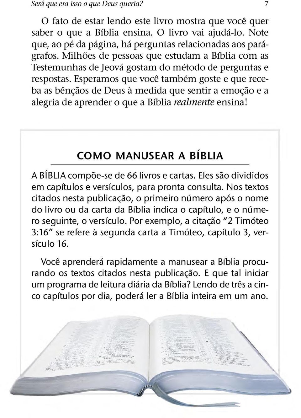 Esperamos que vocetamb emgosteequereceba as ben c aos de Deus a ` medida que sentir a emoc ao e a alegriadeaprenderoqueab ıblia realmente ensina!