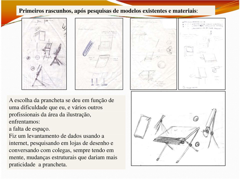 falta de espaço.