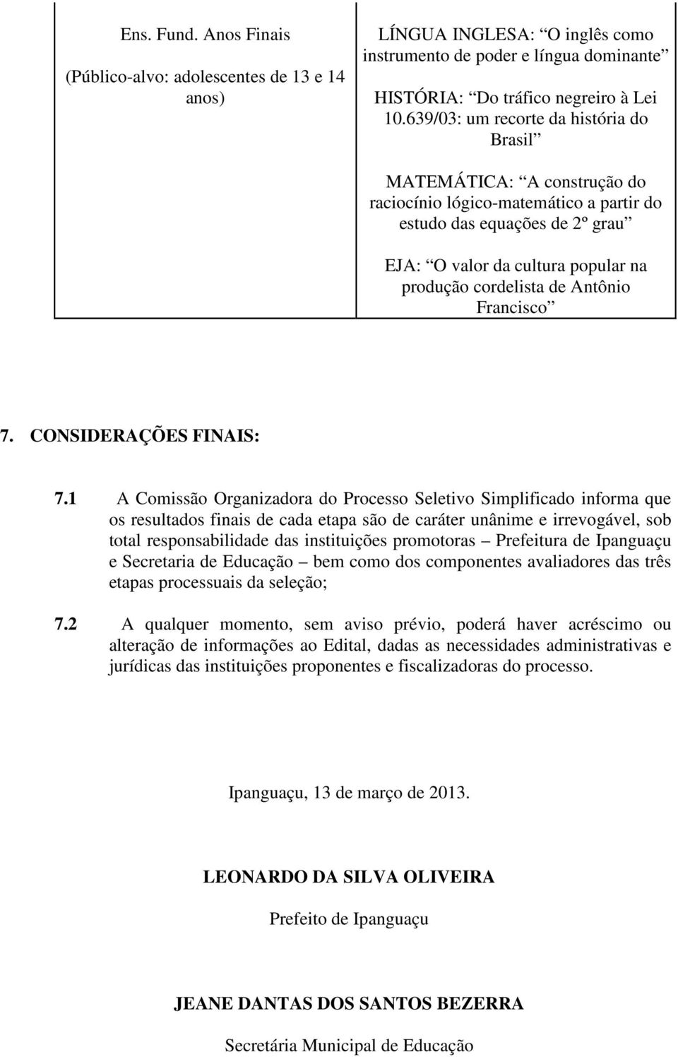 Antônio Francisco 7. CONSIDERAÇÕES FINAIS: 7.