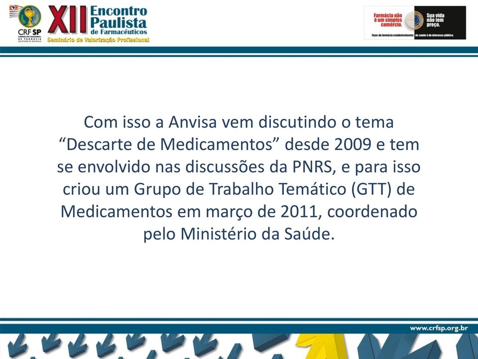 PNRS, e para isso criou um Grupo de Trabalho Temático (GTT)