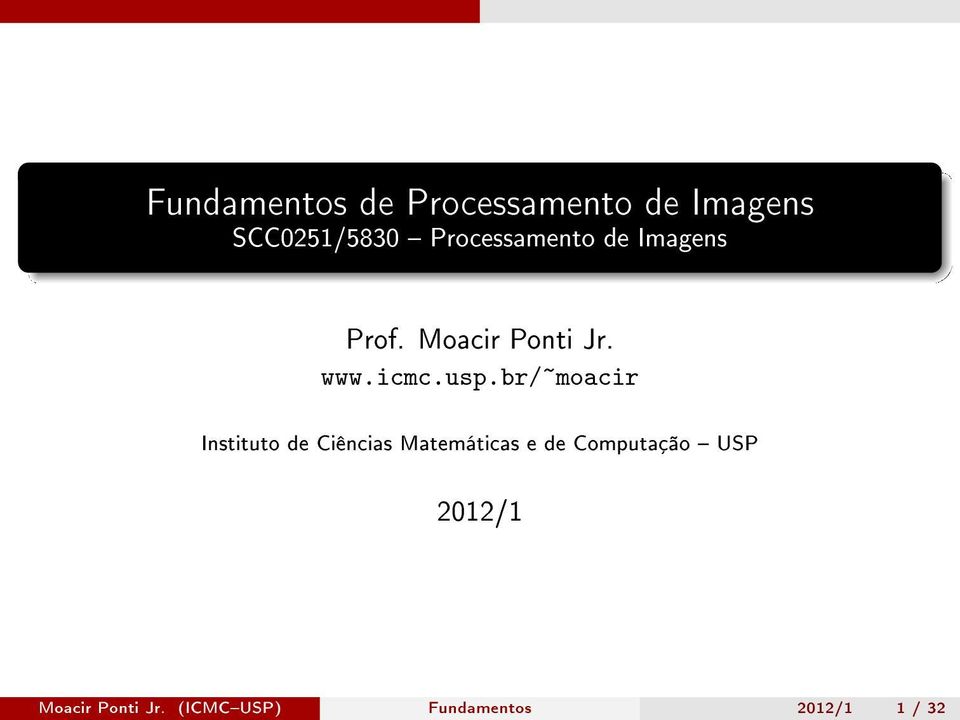 usp.br/~moacir Instituto de Ciências Matemáticas e de