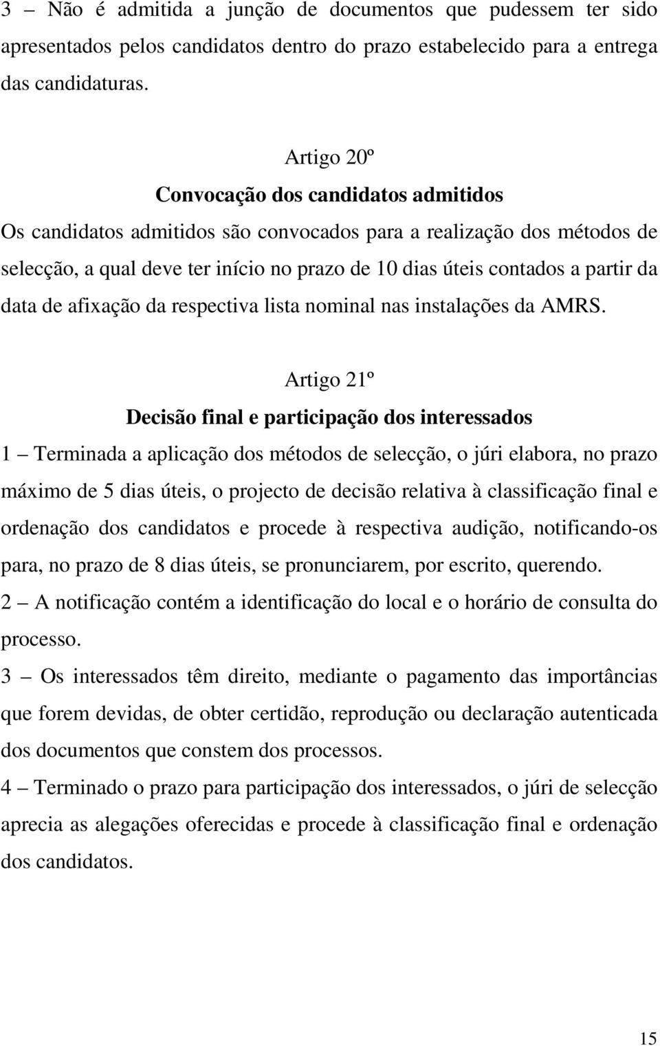 data de afixação da respectiva lista nominal nas instalações da AMRS.