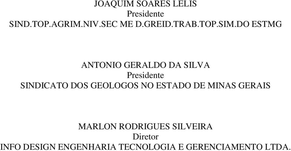 DO ESTMG ANTONIO GERALDO DA SILVA SINDICATO DOS GEOLOGOS NO