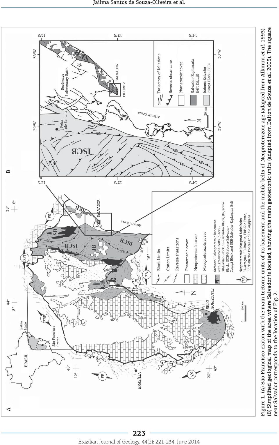 2 S Block Limits Craton Limits Reverse shear zone Phanerozoic cover FIGURE 2 FB Neoproterozoic cover Trajectory of foliations Reverse shear zone Phanerozoic cover 4 S 3 S 2 S Salvador-Esplanada Belt