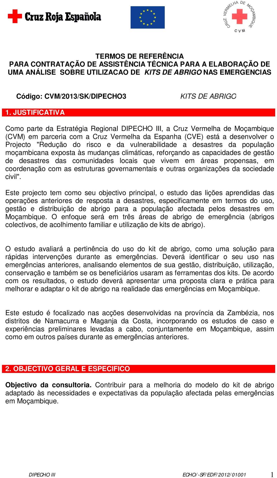 vulnerabilidade a desastres da população moçambicana exposta às mudanças climáticas, reforçando as capacidades de gestão de desastres das comunidades locais que vivem em áreas propensas, em