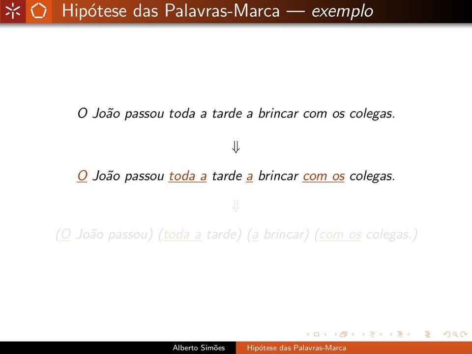 O João passou toda a tarde a  (O João