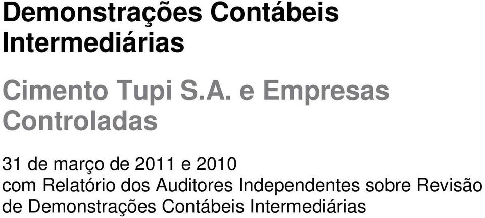 e Empresas Controladas 31 de março de 2011 e 2010