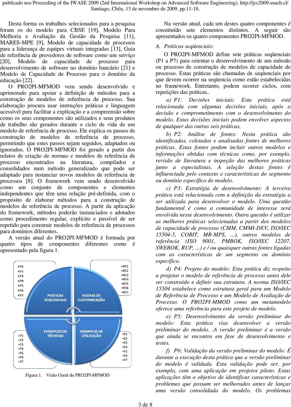 bancário [21] e Modelo de Capacidade de Processo para o domínio da educação [22].