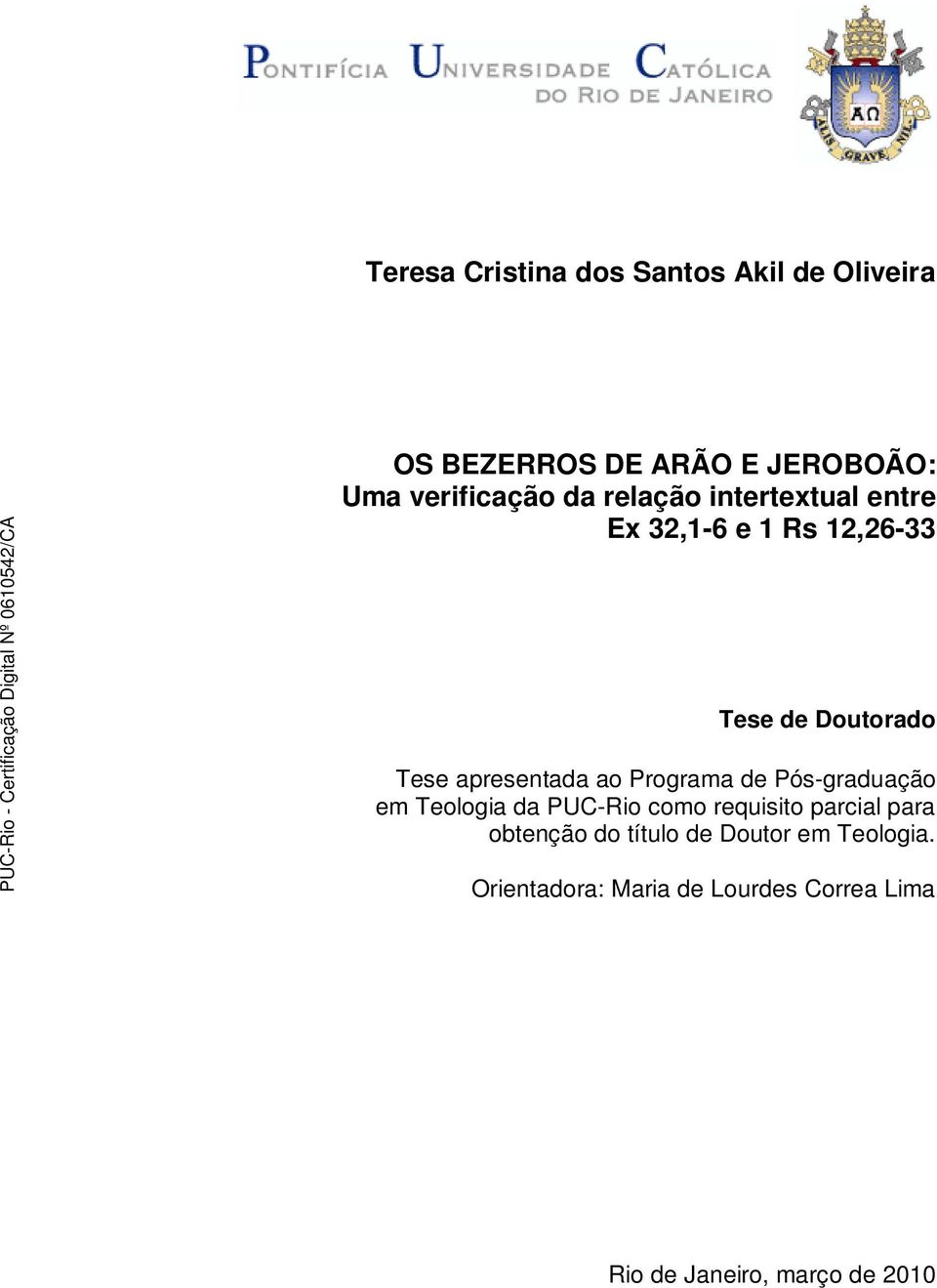 Programa de Pós-graduação em Teologia da PUC-Rio como requisito parcial para obtenção do