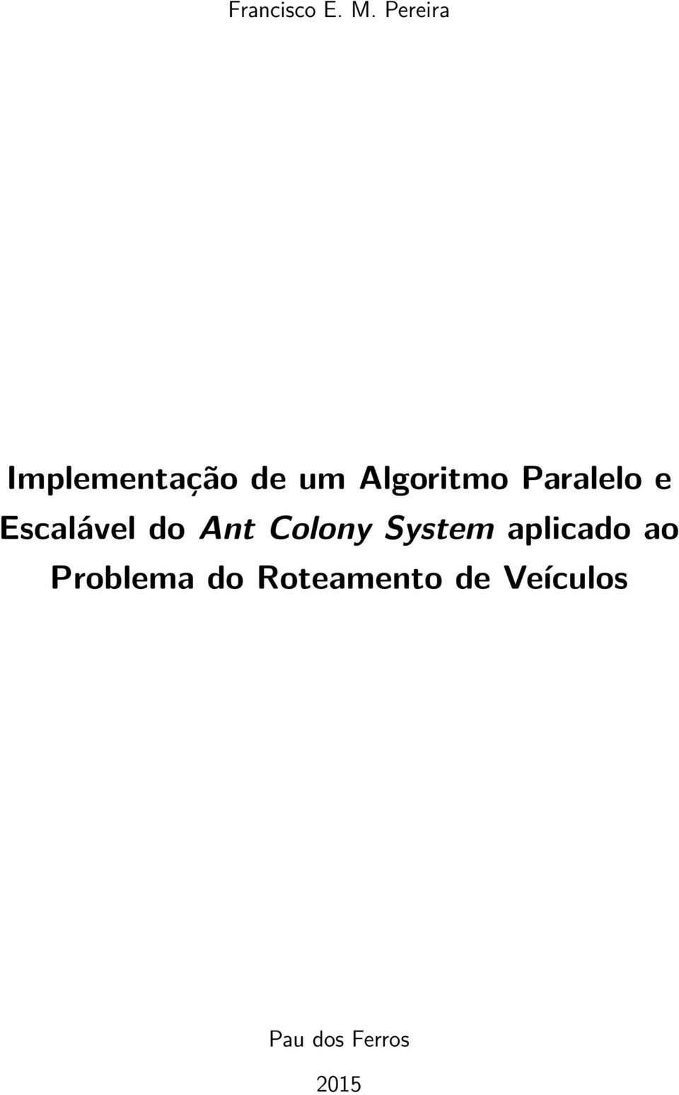 Paralelo e Escalável do Ant Colony