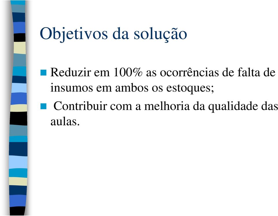 estoques; Contribuir com a melhoria da