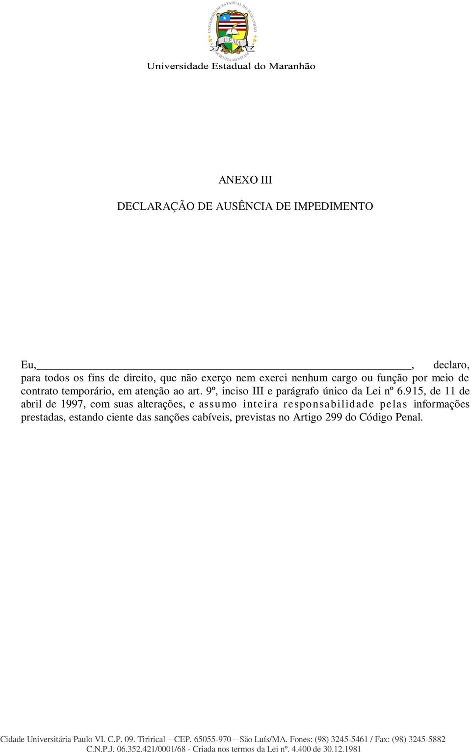 9º, inciso III e parágrafo único da Lei nº 6.