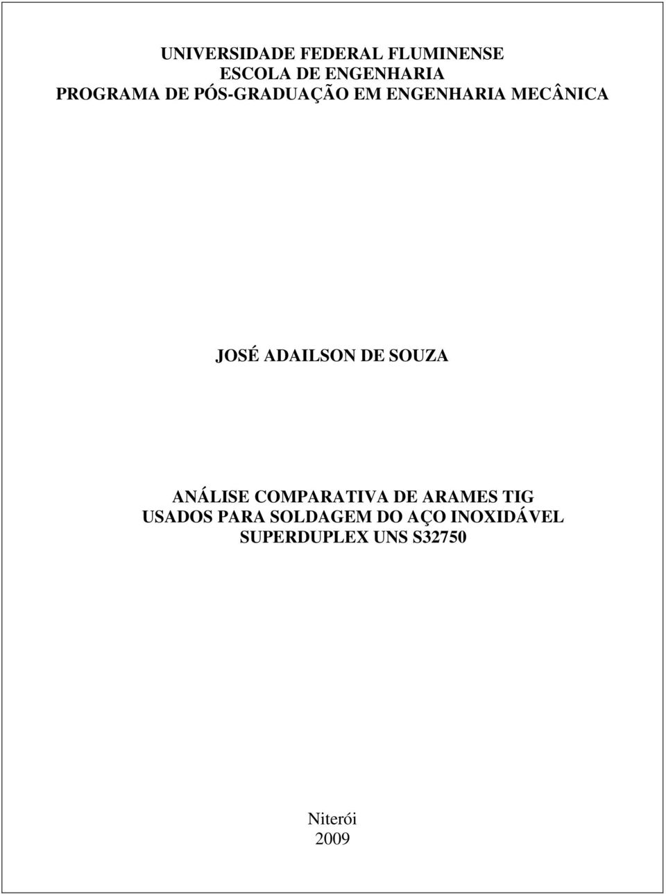 ADAILSON DE SOUZA ANÁLISE COMPARATIVA DE ARAMES TIG USADOS