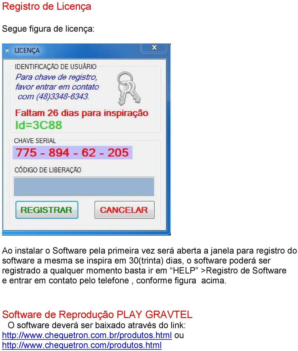 >Registro de Software e entrar em contato pelo telefone, conforme figura acima.