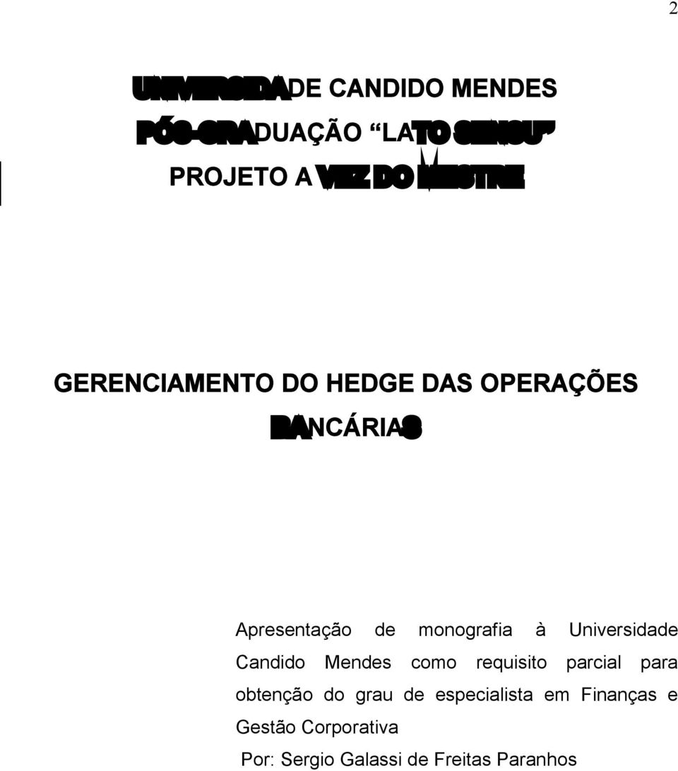 Universidade Candido Mendes como requisito parcial para obtenção do grau de