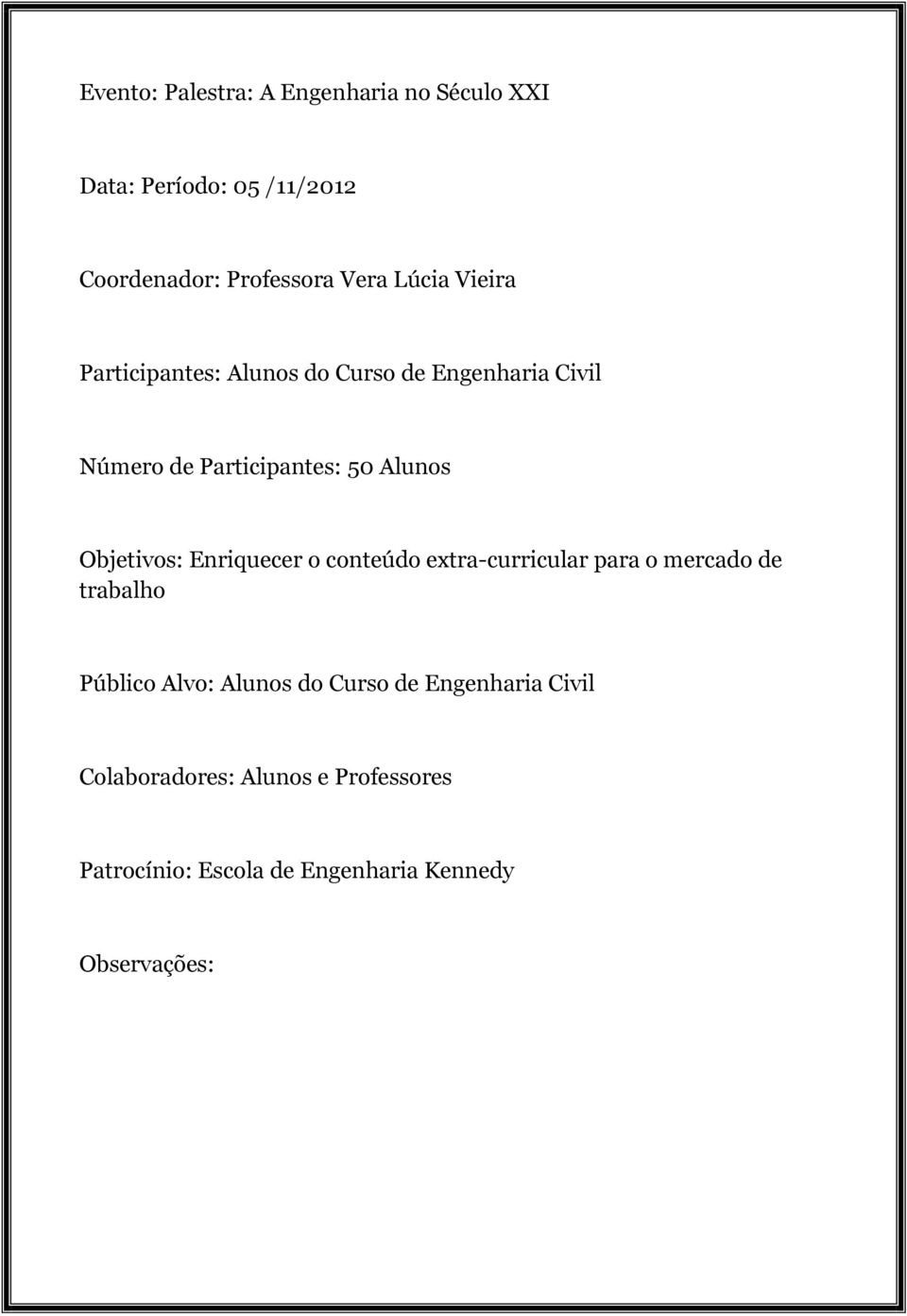 Data: Período: 05 /11/2012