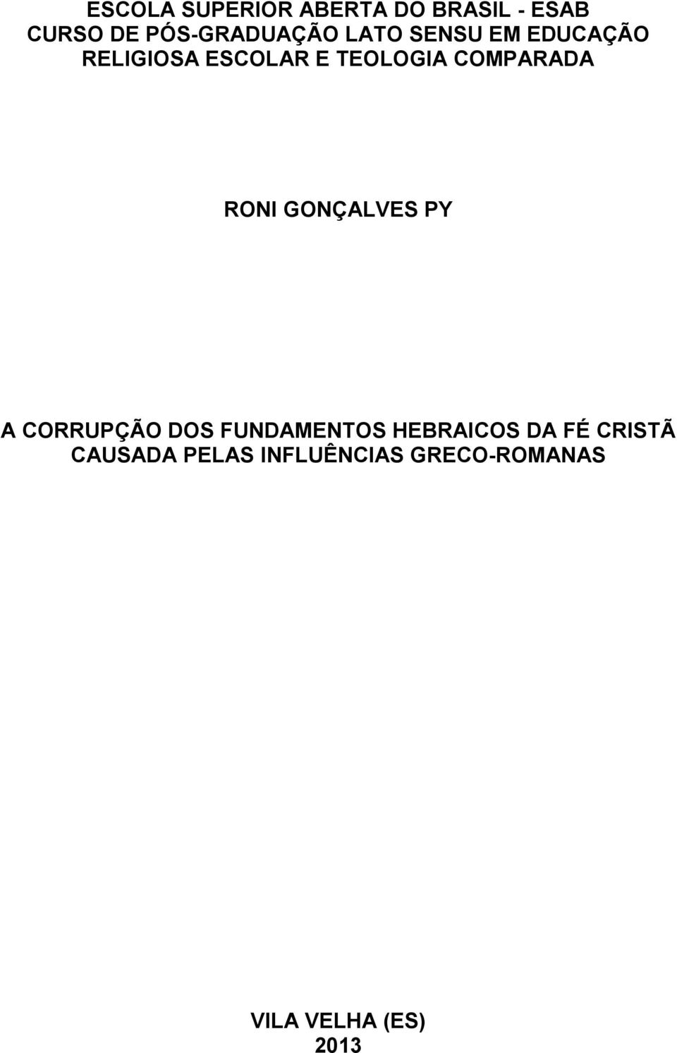 RONI GONÇALVES PY A CORRUPÇÃO DOS FUNDAMENTOS HEBRAICOS DA FÉ