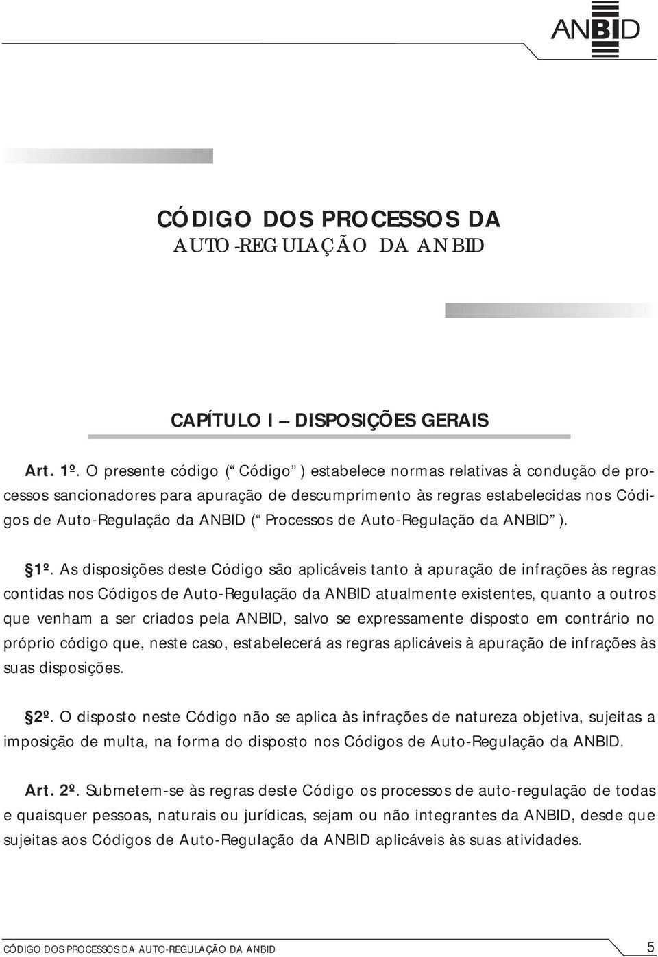 Processos de Auto-Regulação da ANBID ). 1º.